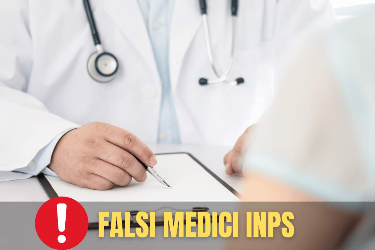 L'allarme dell'INPS, occhio ai falsi medici, attenzione a questi aspetti